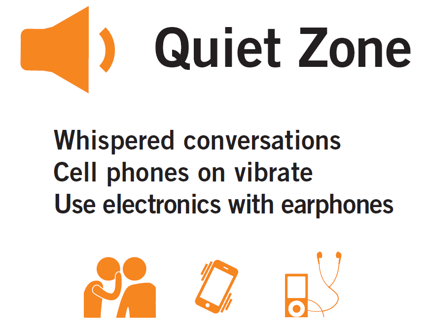 Quiet Zone: Whispered conversations, cell phones on vibrate, use electronics with earphones